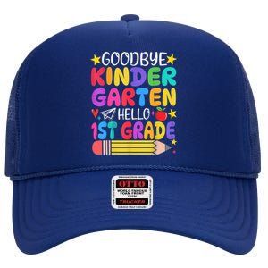 Goodbye Kindergarten Hello First Grade Graduation First Day High Crown Mesh Back Trucker Hat