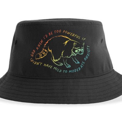 God Knew ID Be Too Powerful If I DidnT Have Mild Sustainable Bucket Hat