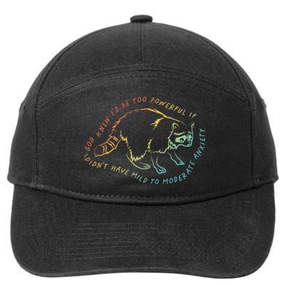 God Knew ID Be Too Powerful If I DidnT Have Mild 7-Panel Snapback Hat