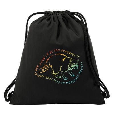 God Knew ID Be Too Powerful If I DidnT Have Mild Drawstring Bag