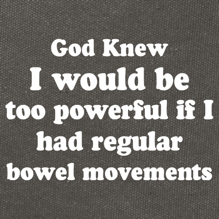 God Knew I Would Be Too Powerful If I Had Regular Bowel Movements Cotton Canvas Backpack