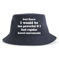 God Knew I Would Be Too Powerful If I Had Regular Bowel Movements Sustainable Bucket Hat