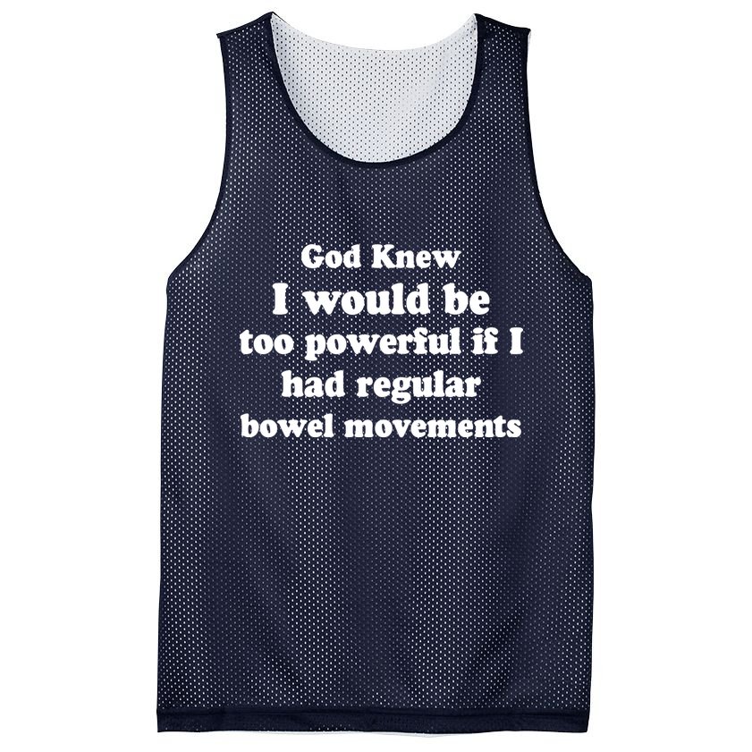God Knew I Would Be Too Powerful If I Had Regular Bowel Movements Mesh Reversible Basketball Jersey Tank