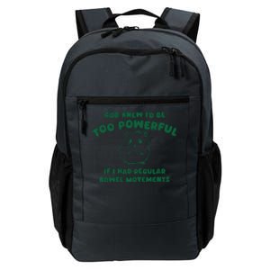 God Knew ID Be Too Powerful Daily Commute Backpack