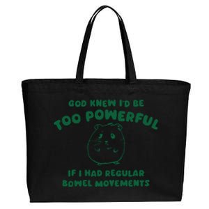 God Knew ID Be Too Powerful Cotton Canvas Jumbo Tote