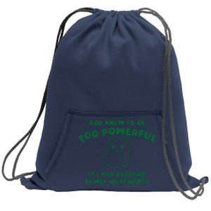 God Knew ID Be Too Powerful Sweatshirt Cinch Pack Bag