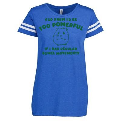 God Knew ID Be Too Powerful Enza Ladies Jersey Football T-Shirt