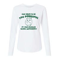 God Knew ID Be Too Powerful Womens Cotton Relaxed Long Sleeve T-Shirt