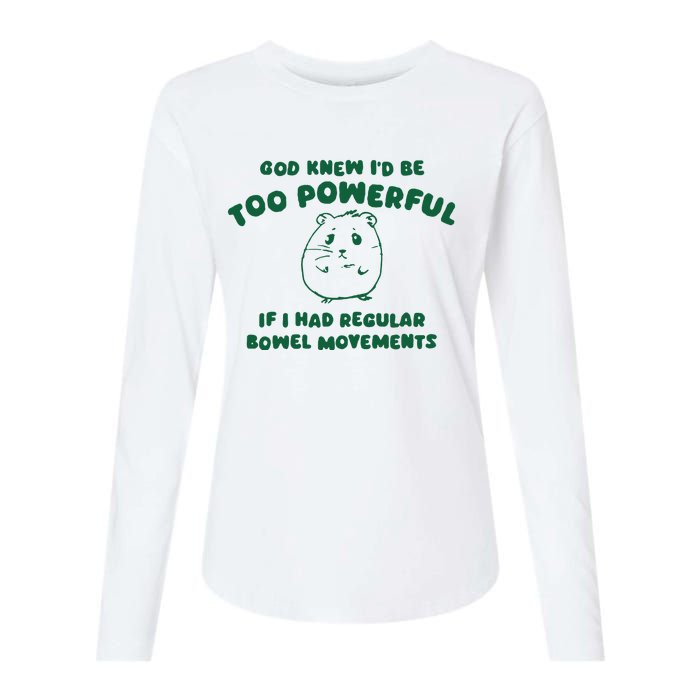 God Knew ID Be Too Powerful Womens Cotton Relaxed Long Sleeve T-Shirt