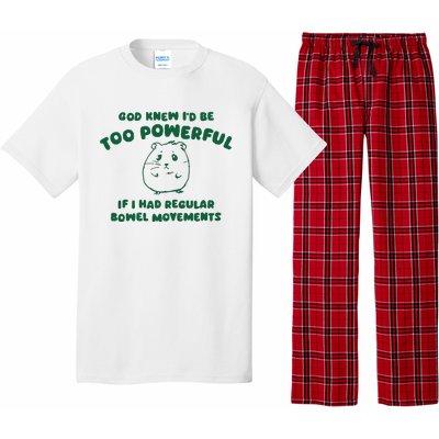 God Knew ID Be Too Powerful Pajama Set