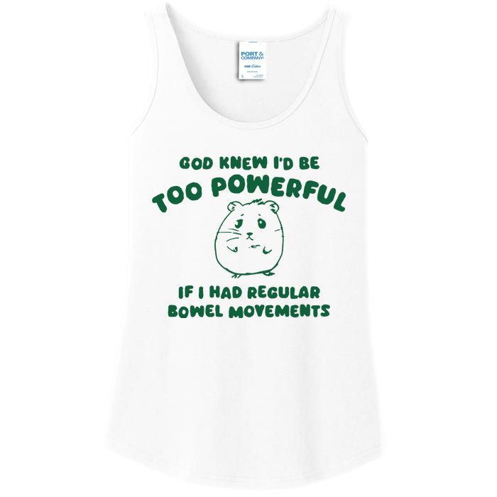 God Knew ID Be Too Powerful Ladies Essential Tank