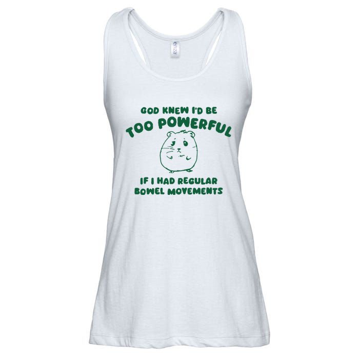 God Knew ID Be Too Powerful Ladies Essential Flowy Tank