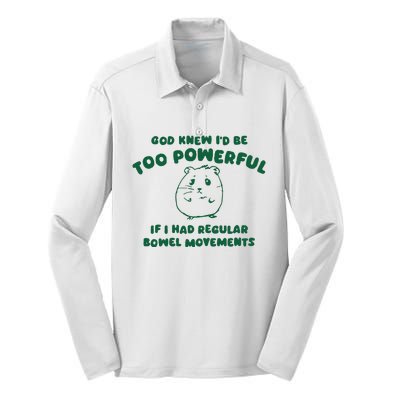 God Knew ID Be Too Powerful Silk Touch Performance Long Sleeve Polo