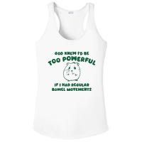 God Knew ID Be Too Powerful Ladies PosiCharge Competitor Racerback Tank