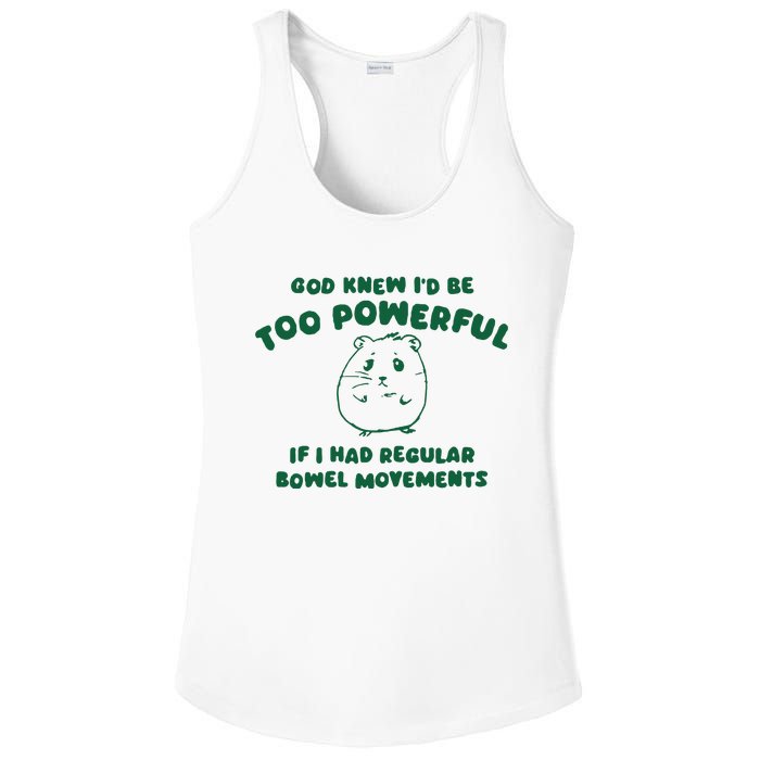 God Knew ID Be Too Powerful Ladies PosiCharge Competitor Racerback Tank