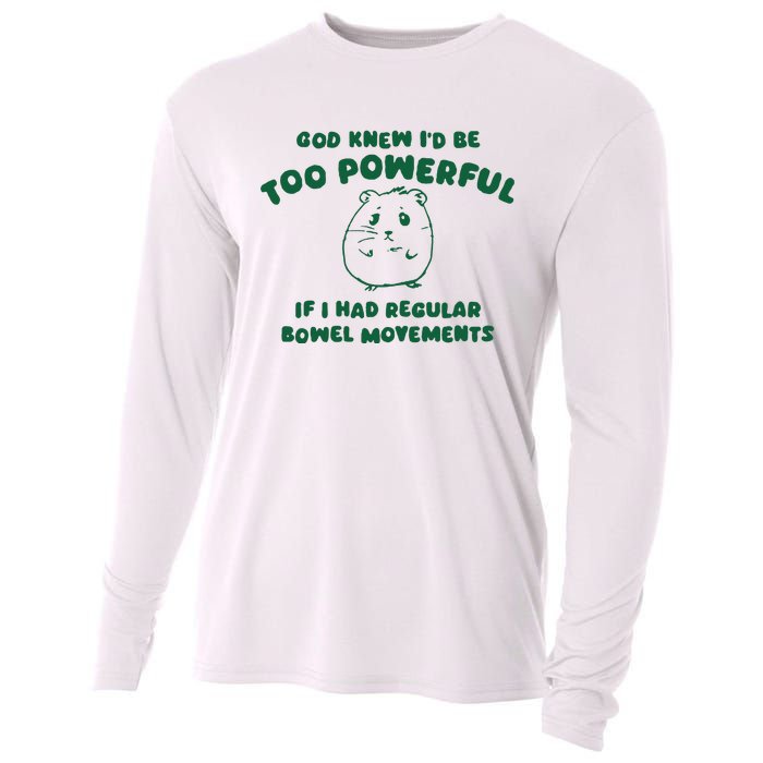 God Knew ID Be Too Powerful Cooling Performance Long Sleeve Crew