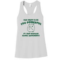 God Knew ID Be Too Powerful Women's Racerback Tank