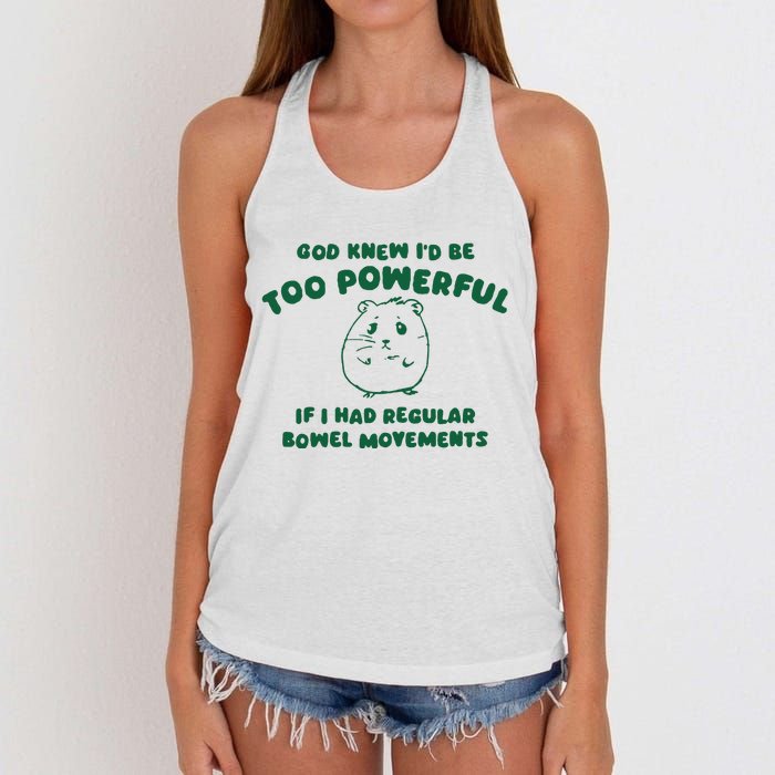 God Knew ID Be Too Powerful Women's Knotted Racerback Tank