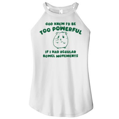 God Knew ID Be Too Powerful Women's Perfect Tri Rocker Tank