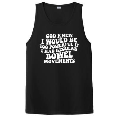 God Knew I Would Be Too Powerful If I Had Regular Bowel Movements PosiCharge Competitor Tank