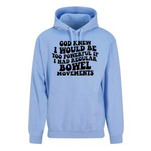 God Knew I Would Be Too Powerful If I Had Regular Bowel Movements Unisex Surf Hoodie