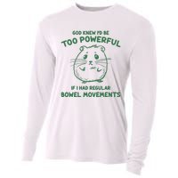 God Knew Id Be Too Powerful If I Had Regular Bowel Movements Cooling Performance Long Sleeve Crew