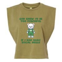God Knew I’D Be Too Powerful If I Had Basic Social Skills Teddy Bear Garment-Dyed Women's Muscle Tee