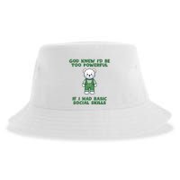 God Knew I’D Be Too Powerful If I Had Basic Social Skills Teddy Bear Sustainable Bucket Hat