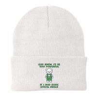 God Knew I’D Be Too Powerful If I Had Basic Social Skills Teddy Bear Beanie