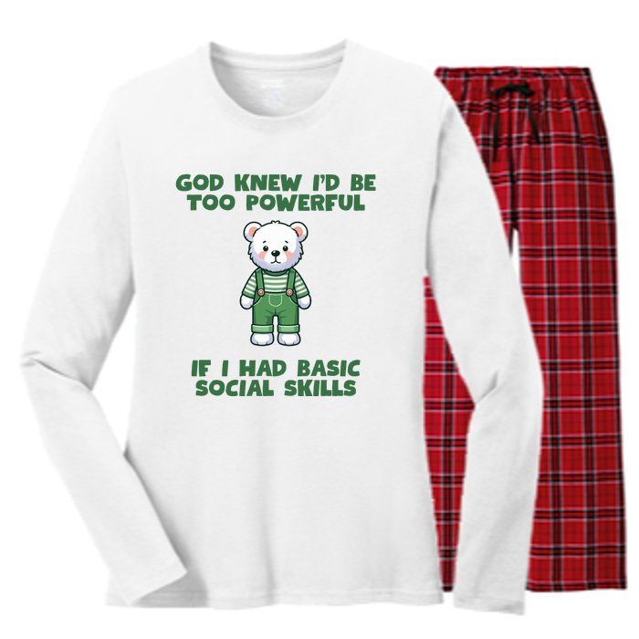 God Knew I’D Be Too Powerful If I Had Basic Social Skills Teddy Bear Women's Long Sleeve Flannel Pajama Set 