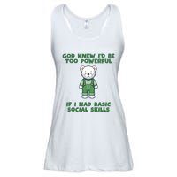 God Knew I’D Be Too Powerful If I Had Basic Social Skills Teddy Bear Ladies Essential Flowy Tank