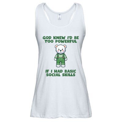 God Knew I’D Be Too Powerful If I Had Basic Social Skills Teddy Bear Ladies Essential Flowy Tank