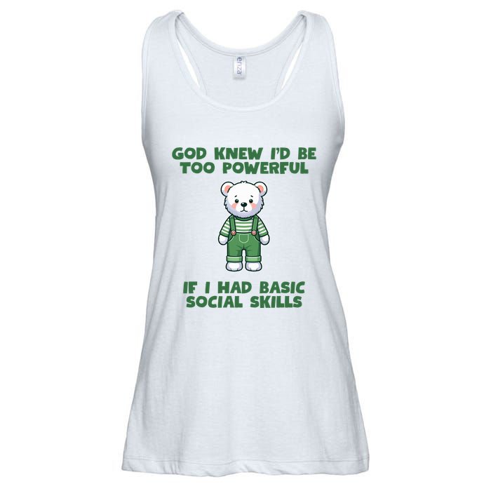 God Knew I’D Be Too Powerful If I Had Basic Social Skills Teddy Bear Ladies Essential Flowy Tank