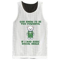 God Knew I’D Be Too Powerful If I Had Basic Social Skills Teddy Bear Mesh Reversible Basketball Jersey Tank
