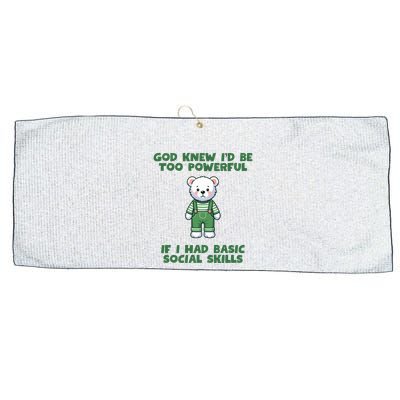God Knew I’D Be Too Powerful If I Had Basic Social Skills Teddy Bear Large Microfiber Waffle Golf Towel