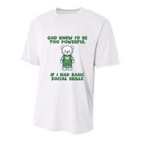 God Knew I’D Be Too Powerful If I Had Basic Social Skills Teddy Bear Youth Performance Sprint T-Shirt