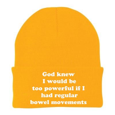 God Knew I Would Be Too Powerful If I Had Regular Bowel Movements Knit Cap Winter Beanie