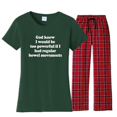 God Knew I Would Be Too Powerful If I Had Regular Bowel Women's Flannel Pajama Set