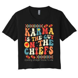 Groovy Karma Is the Guy on the Chief  Women's Crop Top Tee