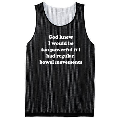 God Knew I Would Be Too Powerful If I Had Regular Bowel Move Mesh Reversible Basketball Jersey Tank