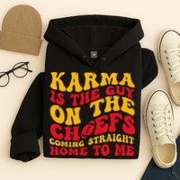  Groovy Karma Is the Guy on the Chief  Hoodie