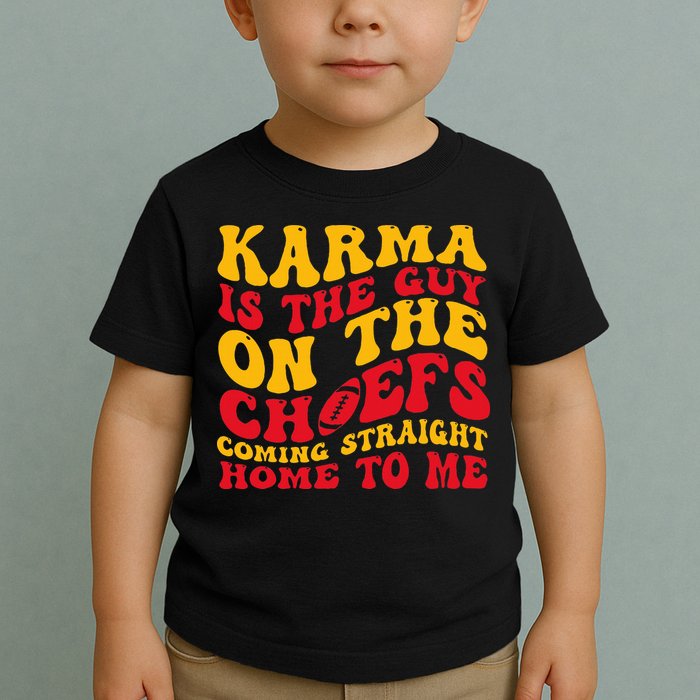  Groovy Karma Is the Guy on the Chief  Toddler T-Shirt