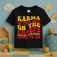  Groovy Karma Is the Guy on the Chief  Toddler T-Shirt