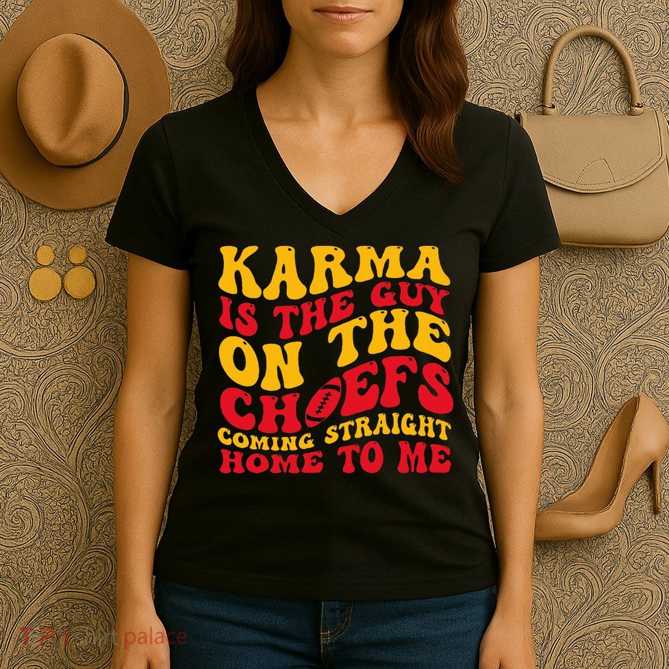  Groovy Karma Is the Guy on the Chief  Women's V-Neck T-Shirt