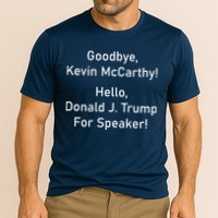 Goodbye Kevin McCarthy Hello Donald J. Trump For Speaker Performance Shirt