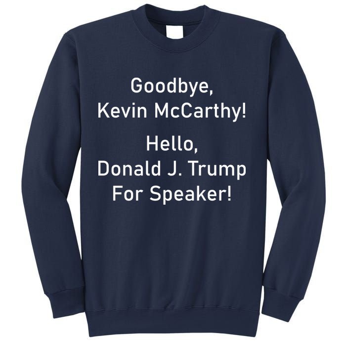 Goodbye Kevin McCarthy Hello Donald J. Trump For Speaker Sweatshirt
