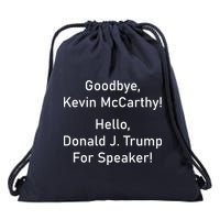Goodbye Kevin McCarthy Hello Donald J. Trump For Speaker Drawstring Bag