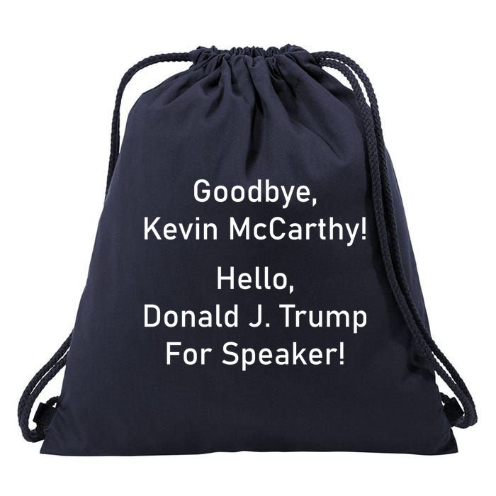 Goodbye Kevin McCarthy Hello Donald J. Trump For Speaker Drawstring Bag