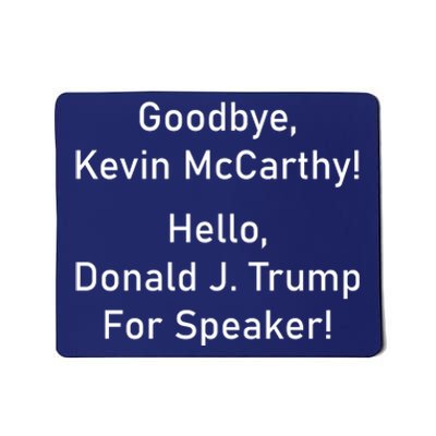 Goodbye Kevin McCarthy Hello Donald J. Trump For Speaker Mousepad