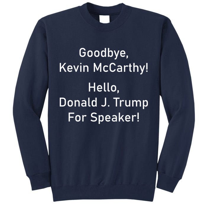 Goodbye Kevin McCarthy Hello Donald J. Trump For Speaker Tall Sweatshirt